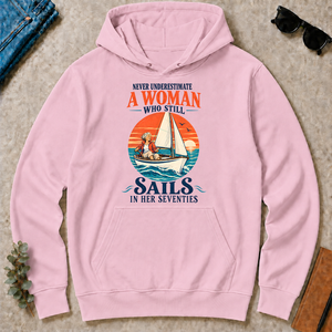 Never Underestimate A Woman Still Sails - light-pink - HS2D-LightPink