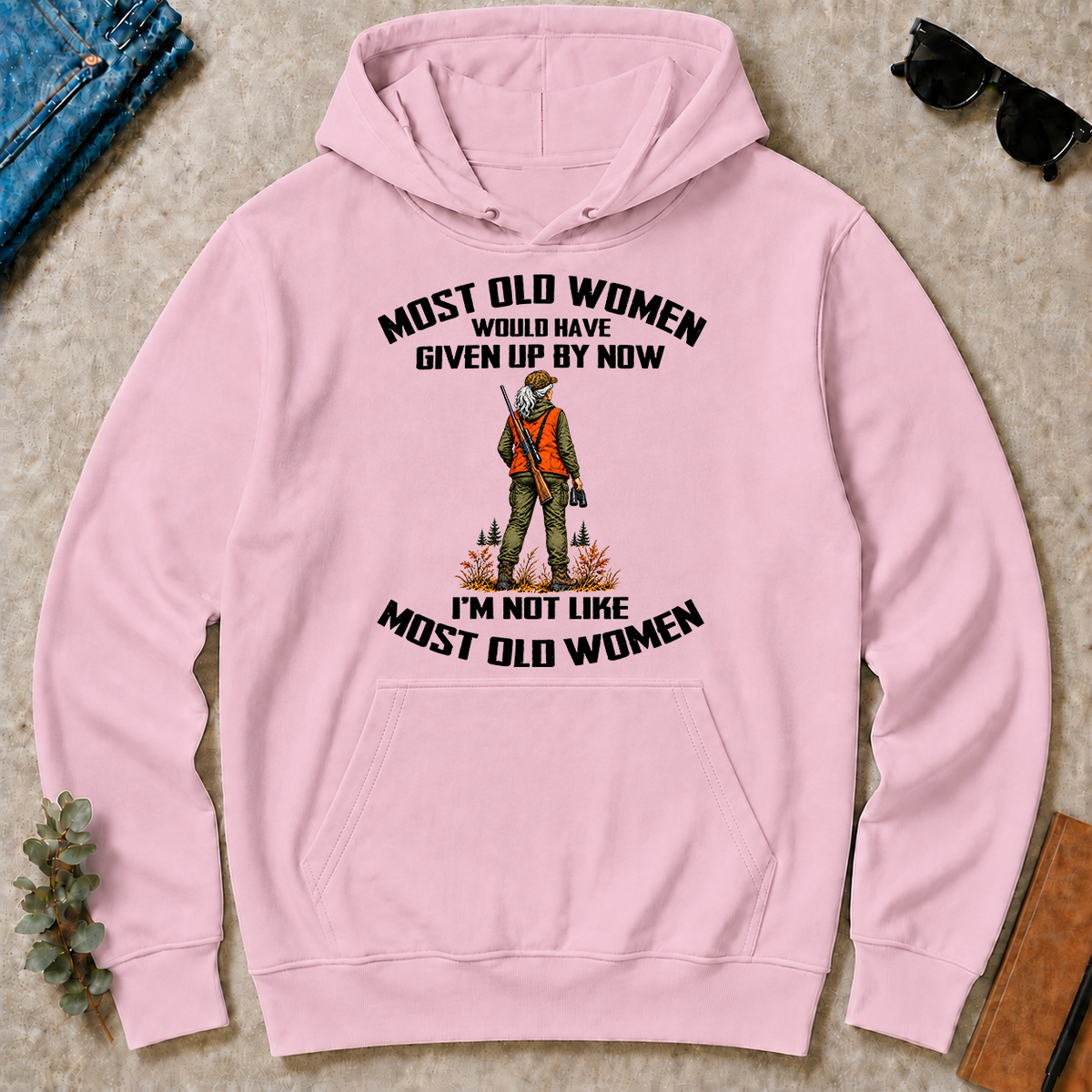 Hunting I'm Not Like Most Old Women - light-pink - HS2D-LightPink