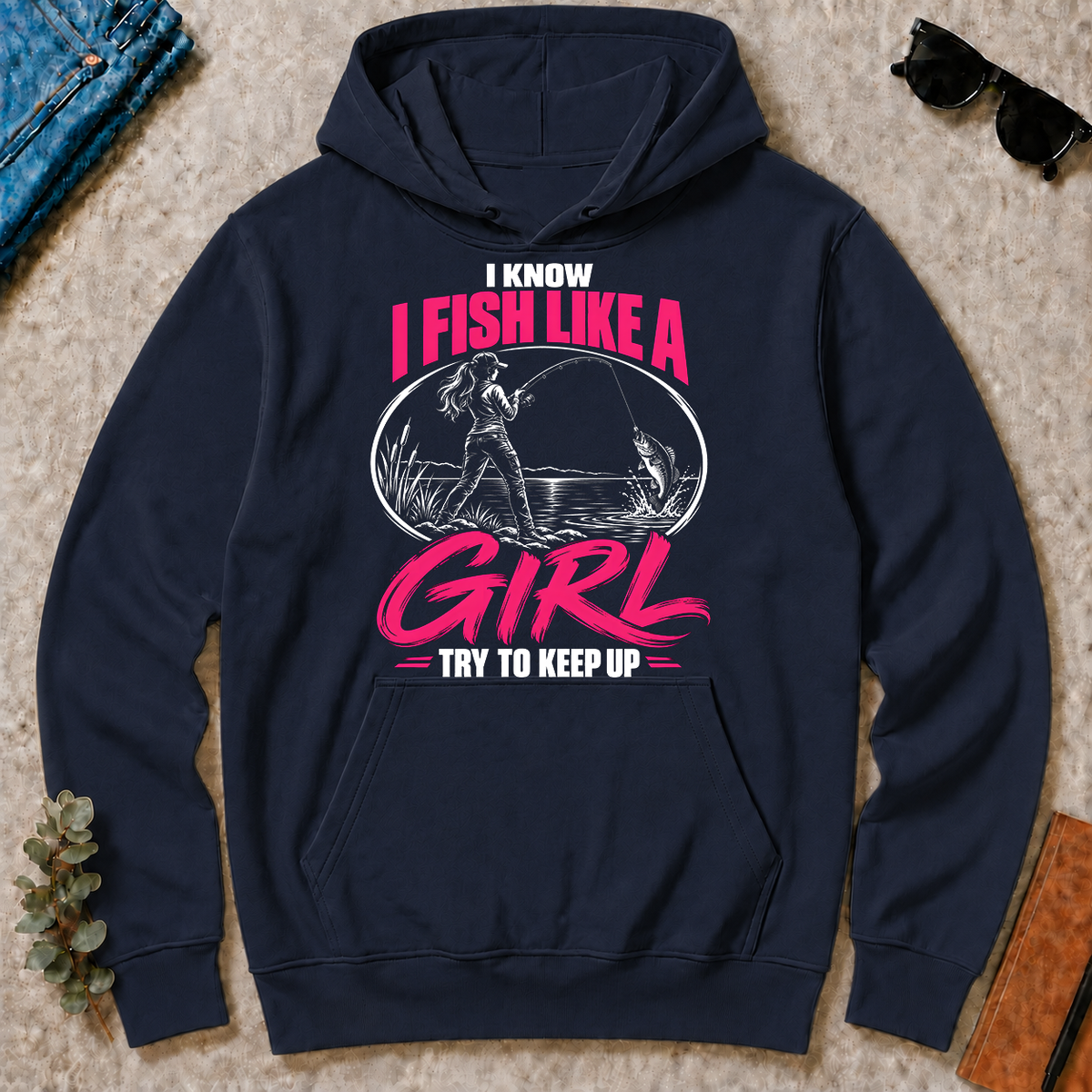 1 I Know I Fish Like A Girl Try To Keep Up - navy - HS2D-Navy