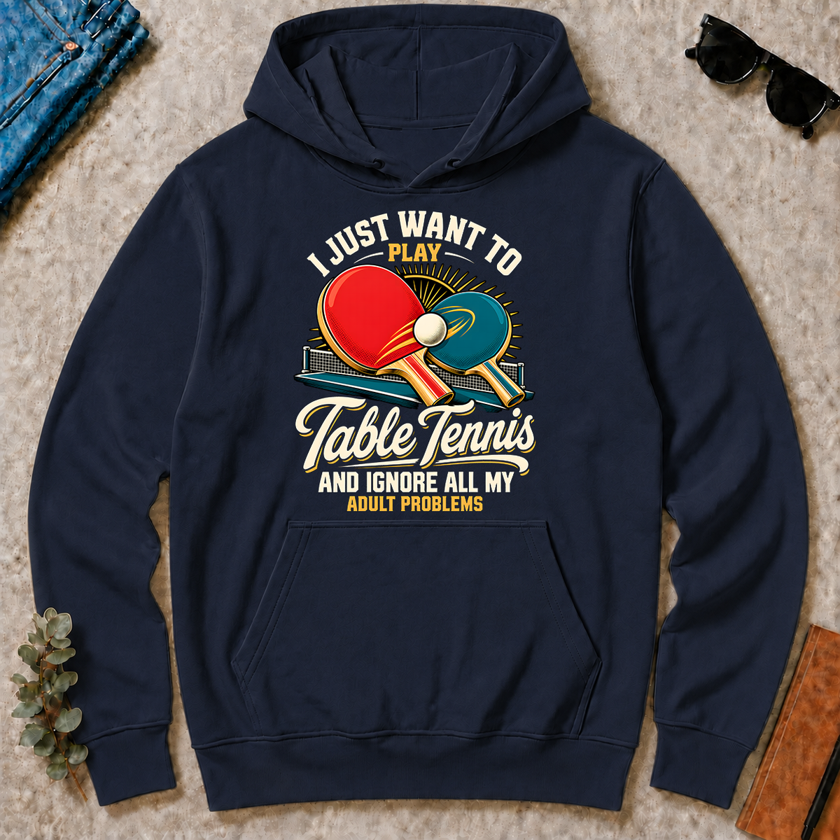 I Just Want To Play Table Tennis & Ignore All Adult Problems - navy - HS2D-Navy