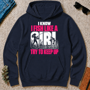 2 I Know I Fish Like A Girl Try To Keep Up - navy - HS2D-Navy