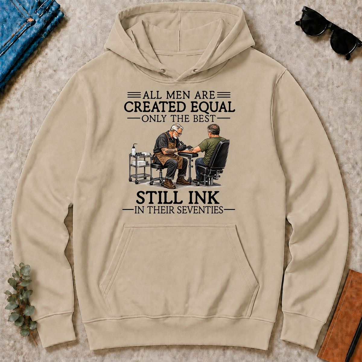 All Men Are Created Equal Only The Best Still Ink 70s - sand - HS2D-Sand