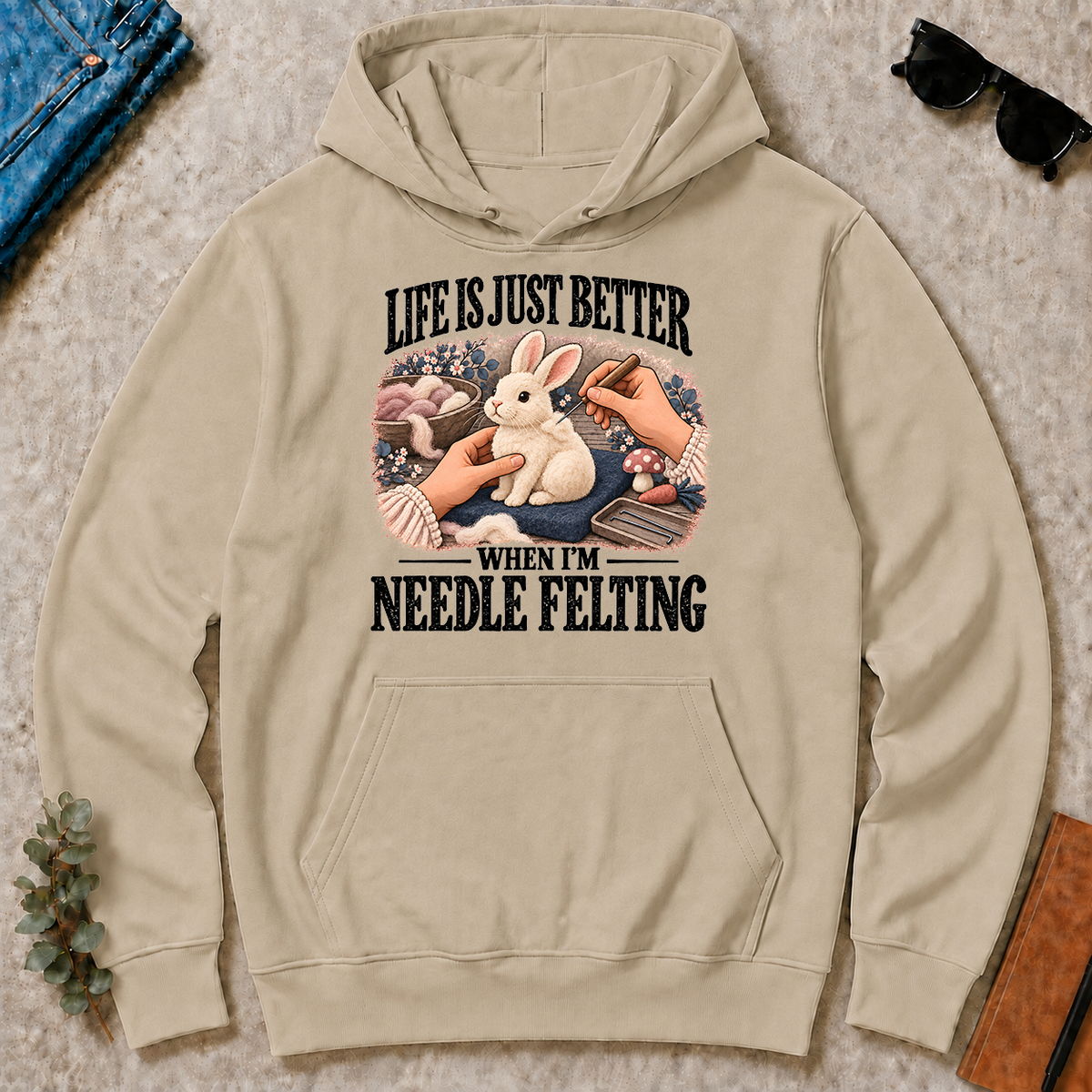 Life Is Just Better When I'm Neddle Felting - sand - HS2D-Sand