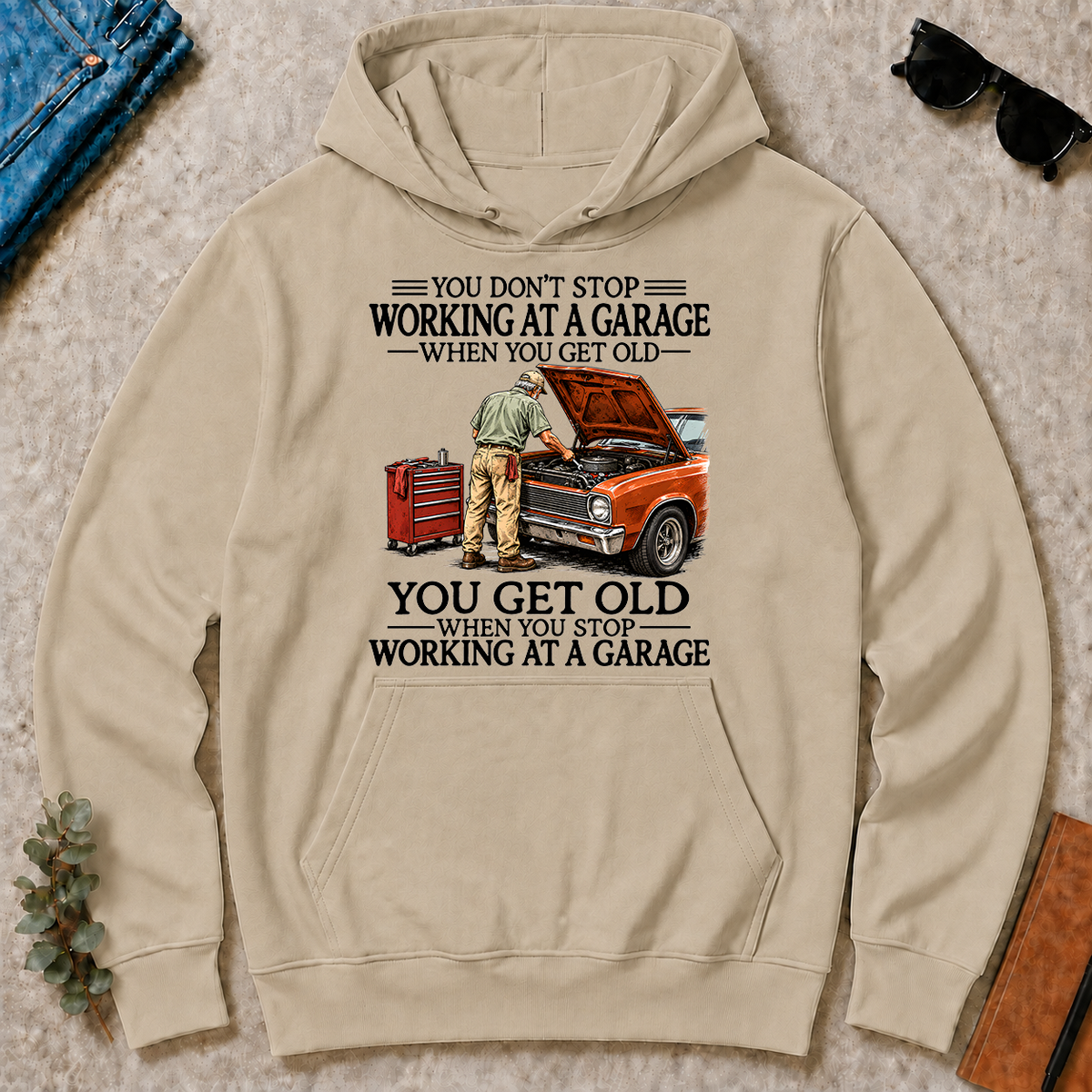 Don't Stop Working at a Garage - sand - HS2D-Sand