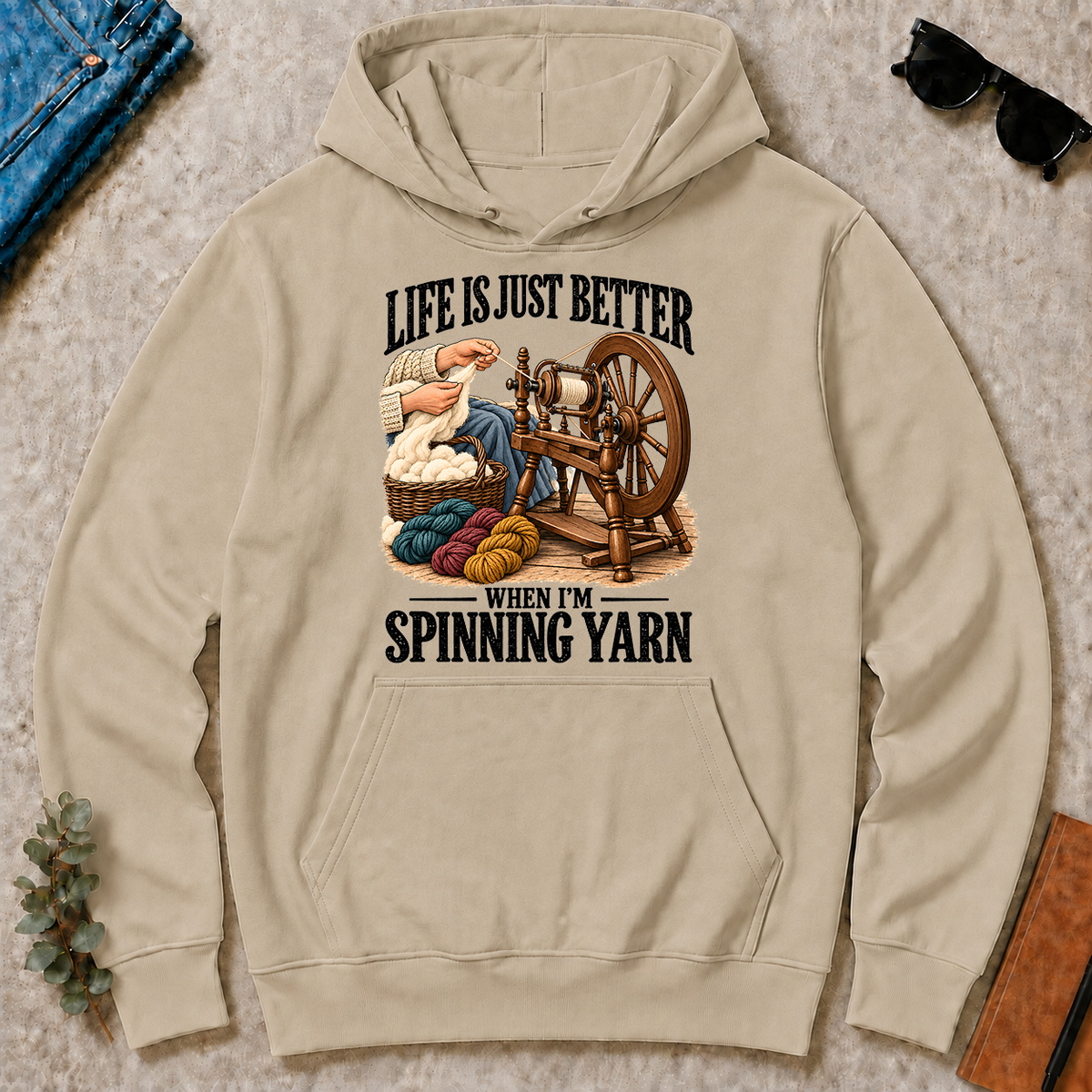 Life Is Just Better When I'm Spinning Yarn - sand - HS2D-Sand