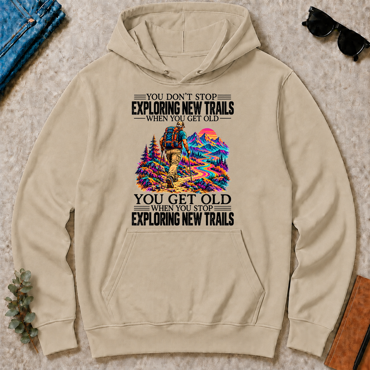 Psychedelic You Get Old When You Stop Exploring New Trails - sand - HS2D-Sand