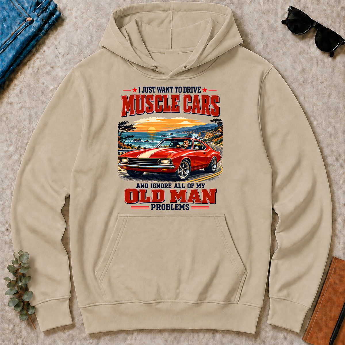 I Just Want To Drive Muscle Cars & Ignore All Old Man Problems - sand - HS2D-Sand
