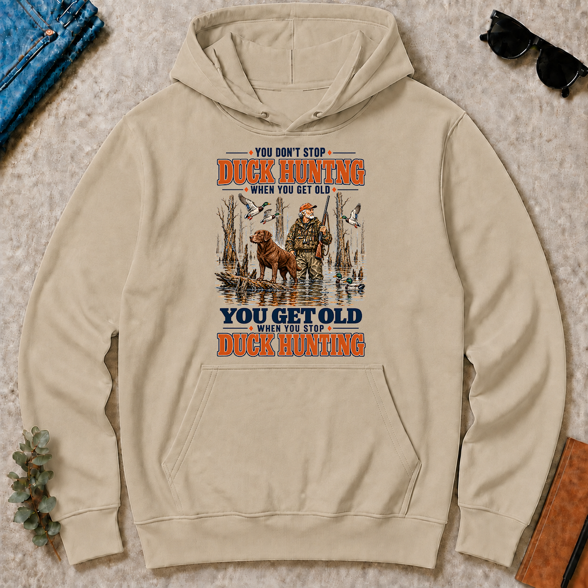 You Get Old When You Stop Duck Hunting With Chesapeake - sand - HS2D-Sand