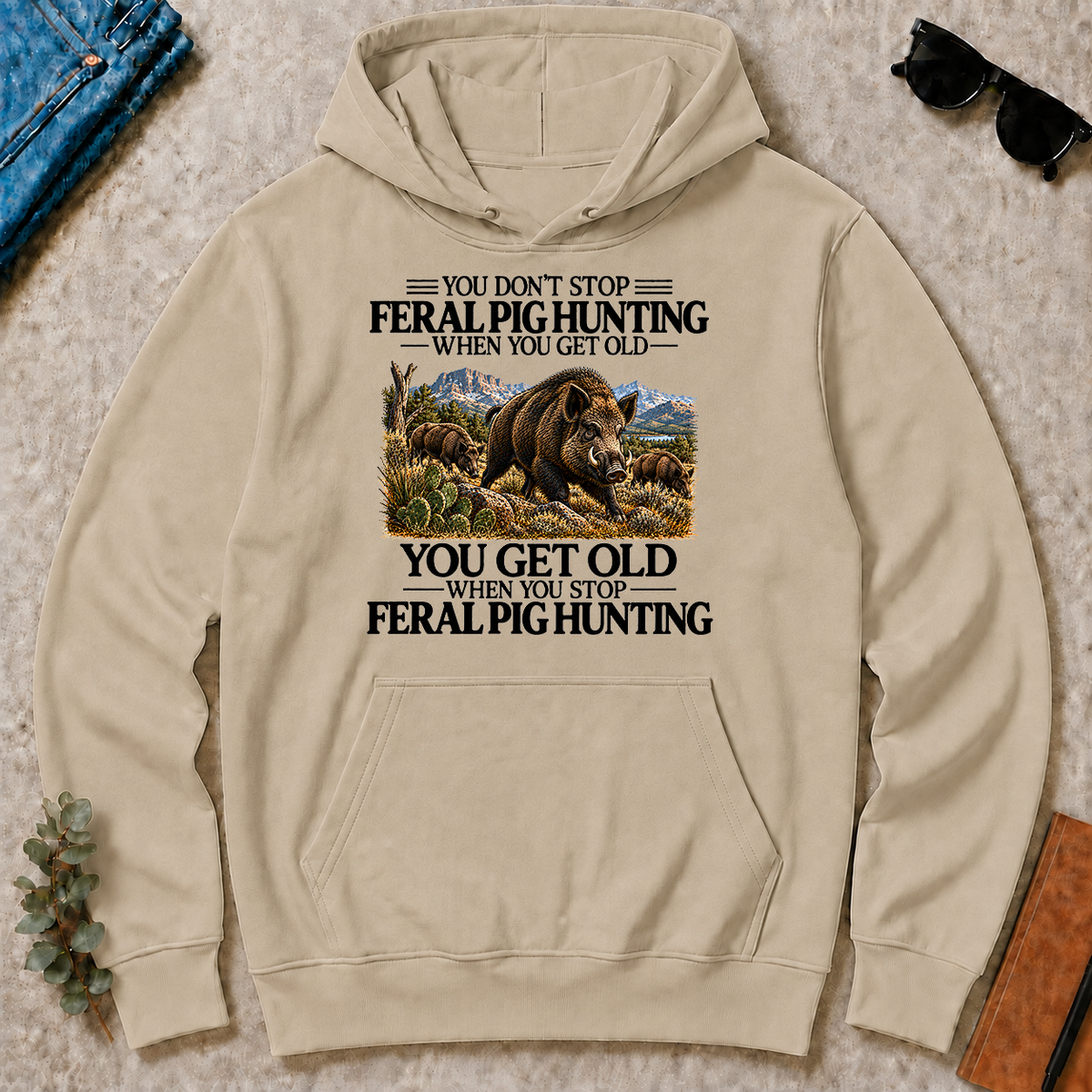 Don't Stop Feral Pig Hunting - sand - HS2D-Sand