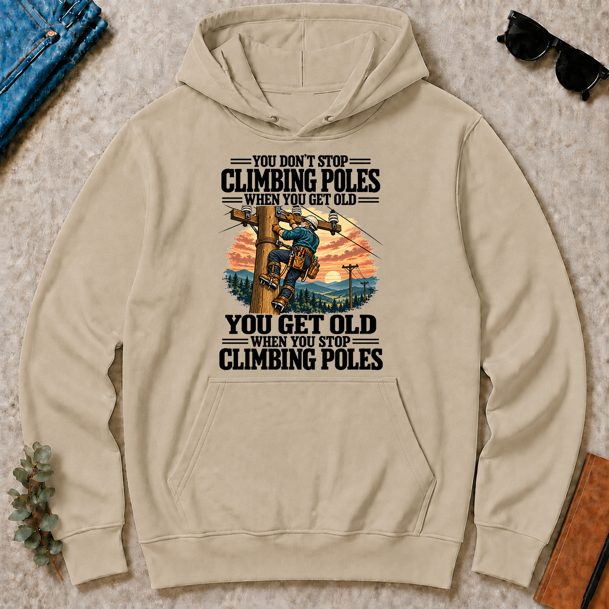 You Get Old When You Stop Climbing Poles - sand - HS2D-Sand