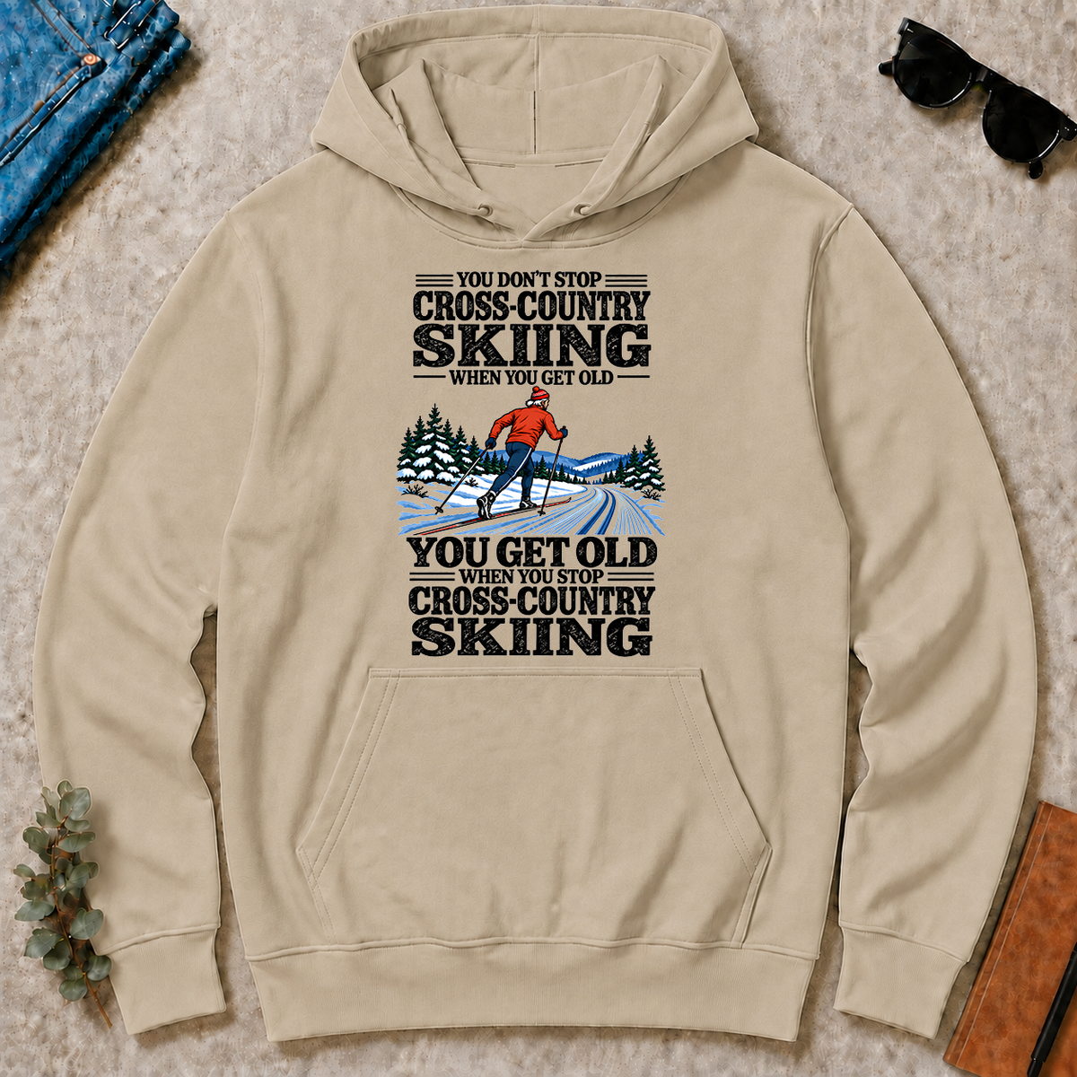 You Get Old When You Stop Cross-Country Skiing - sand - HS2D-Sand