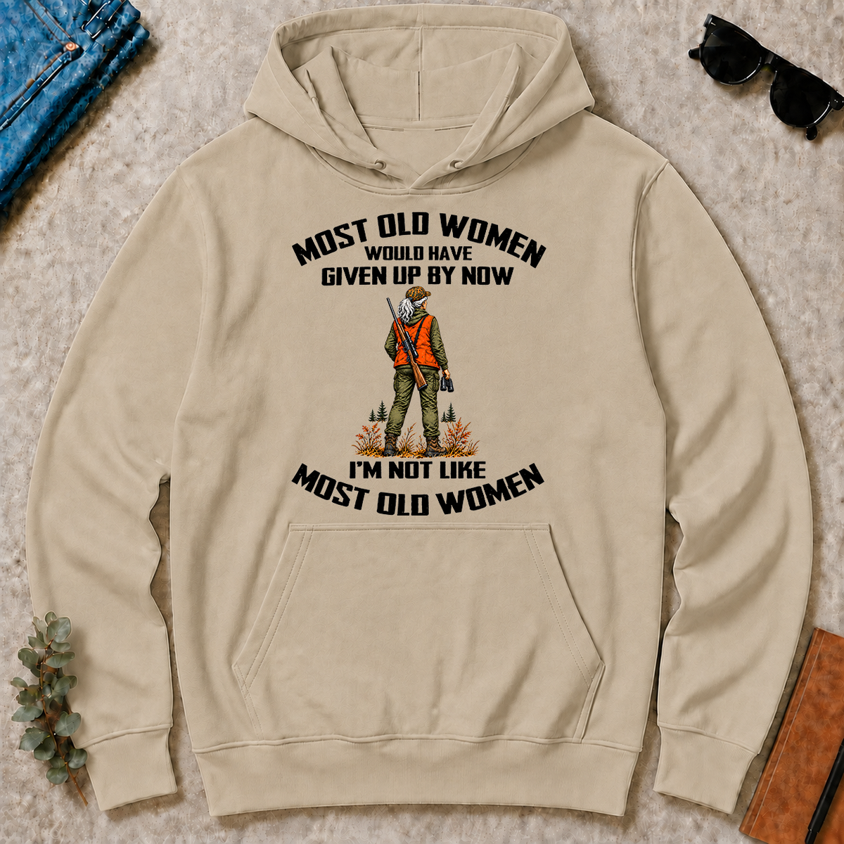 Hunting I'm Not Like Most Old Women - sand - HS2D-Sand