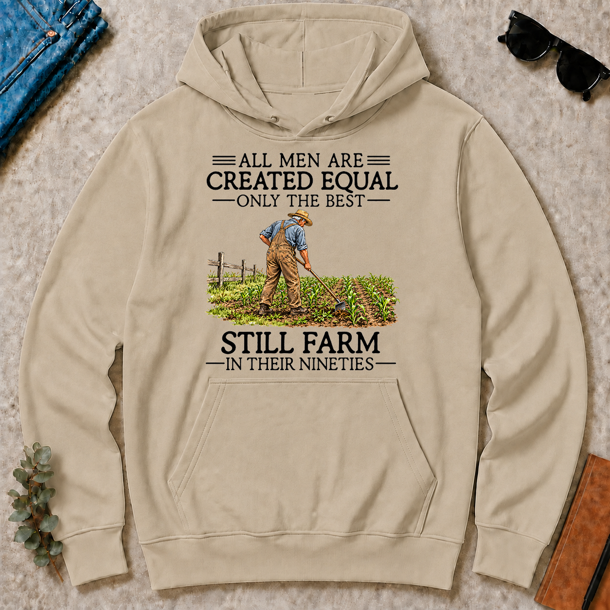 All Men Are Created Equal Only The Best Still Farm 90s - sand - HS2D-Sand