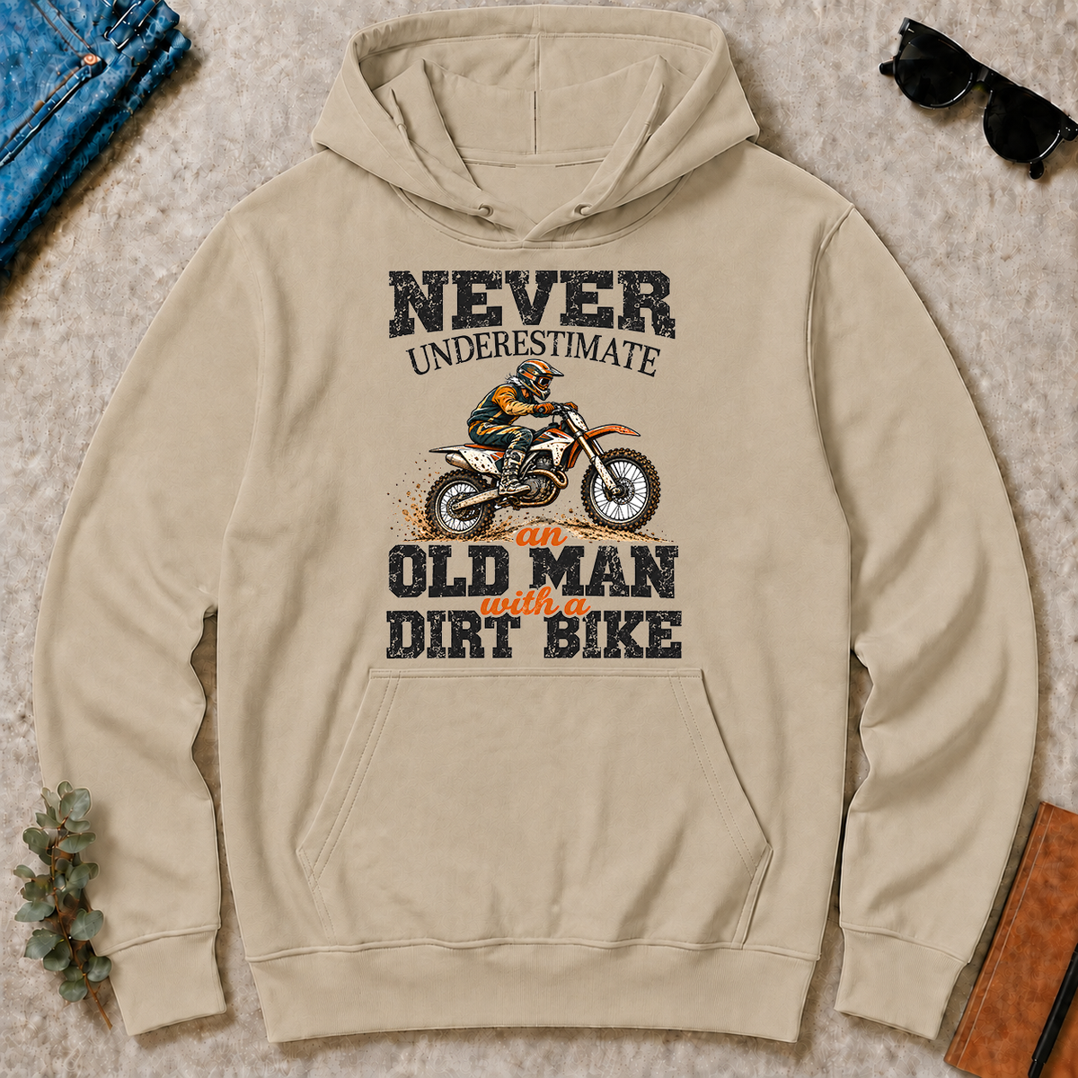 Never Underestimate An Old Man With A Dirt Bike - sand - HS2D-Sand