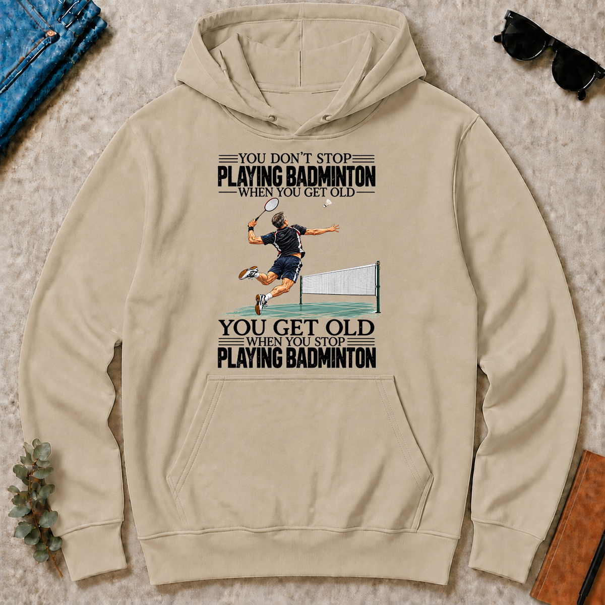 Vintage You Get Old When You Stop Playing Badminton - sand - HS2D-Sand