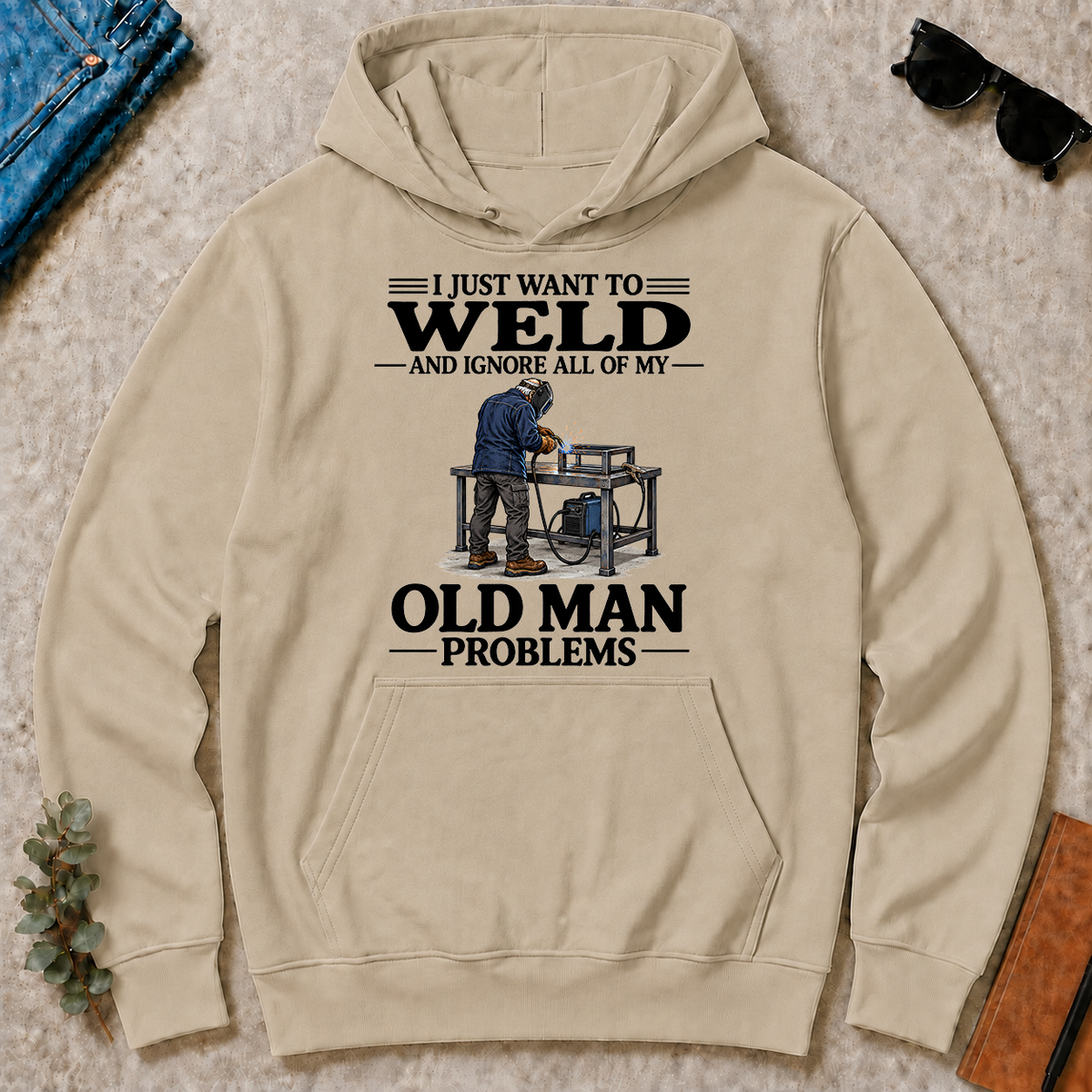 I Just Want To Weld - sand - HS2D-Sand