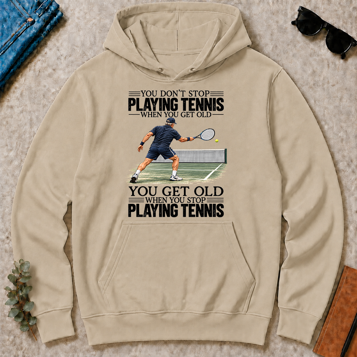 Vintage You Get Old When You Stop Playing Tennis - sand - HS2D-Sand