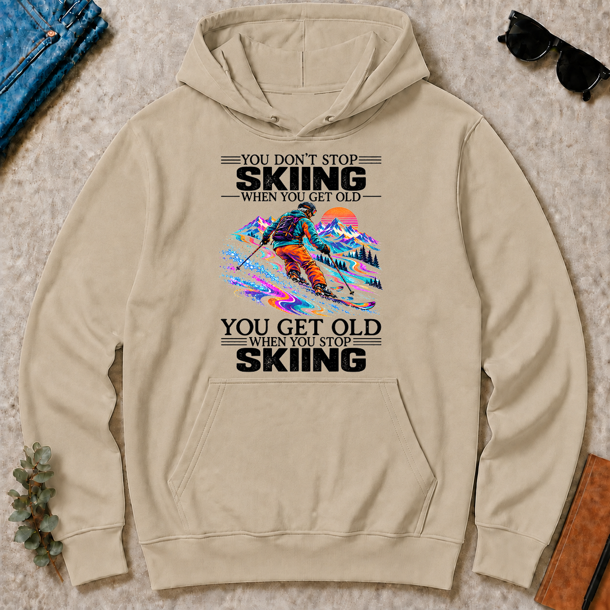 Psychedelic You Get Old When You Stop Skiing - sand - HS2D-Sand