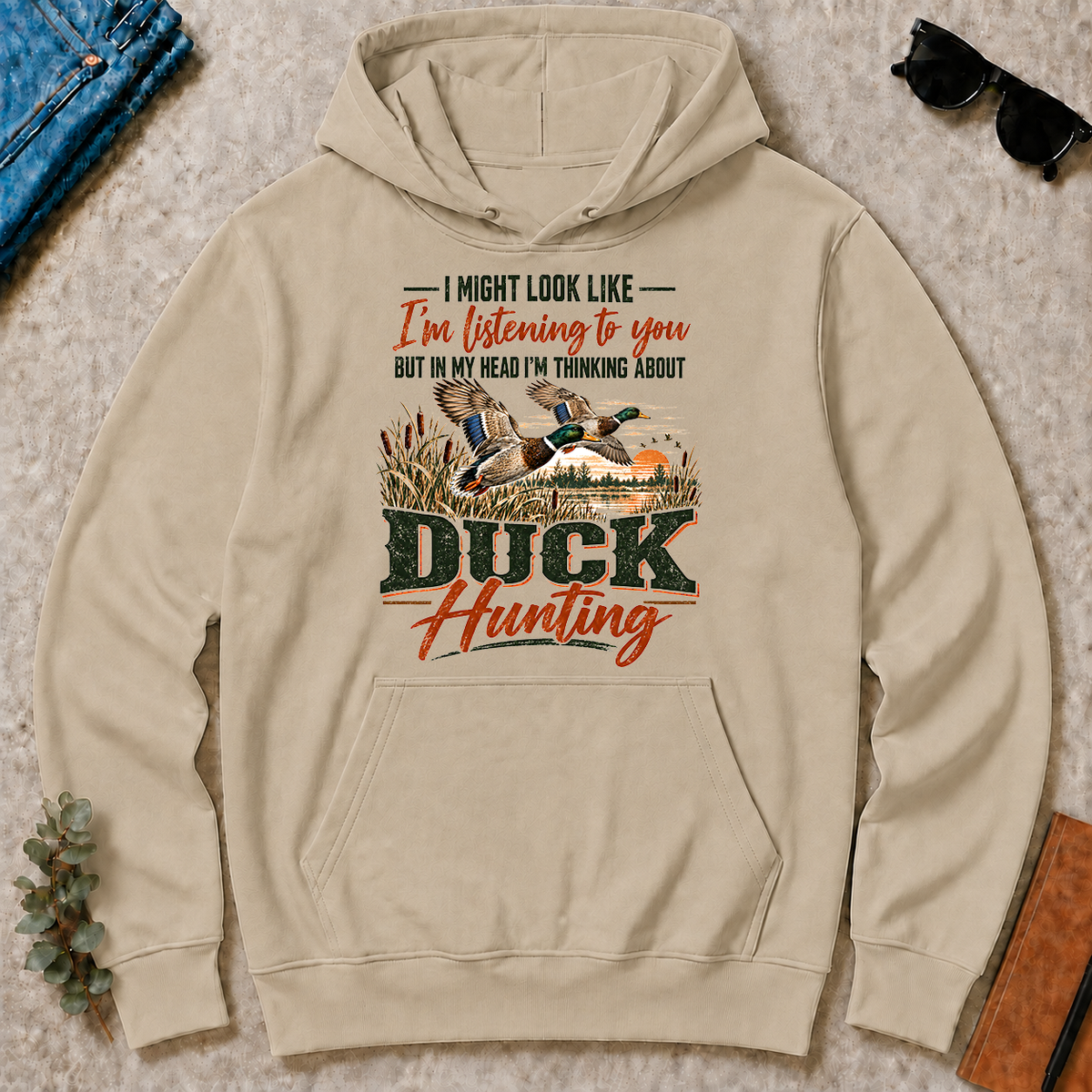 I'm Thinking About Duck Hunting - sand - HS2D-Sand