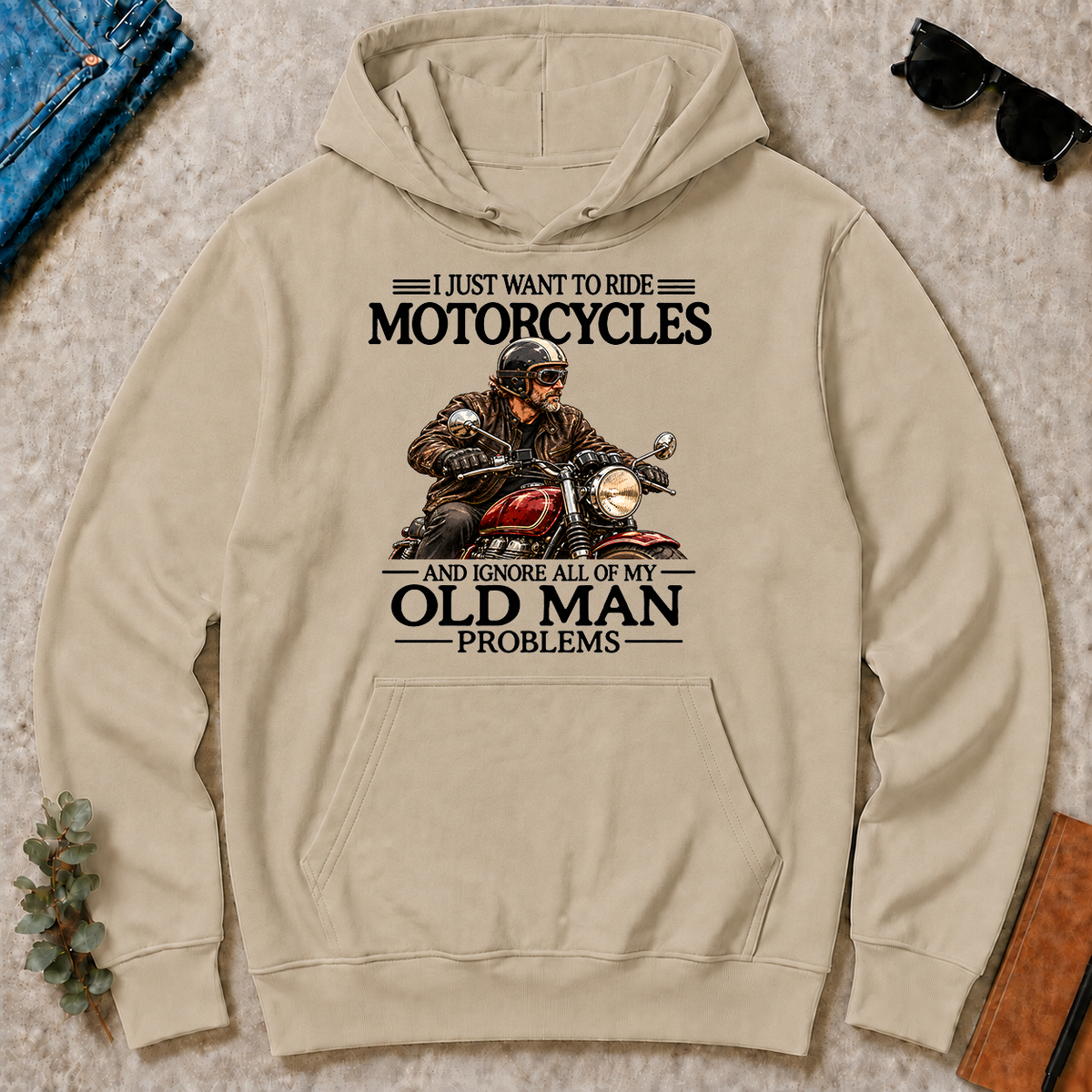 I Just Want To Ride Motorcycle - sand - HS2D-Sand