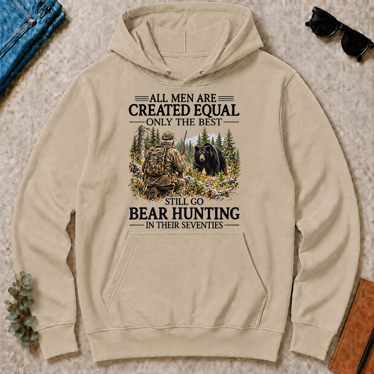 All Men Are Created Equal Only The Best Still Go Bear Hunting - sand - HS2D-Sand