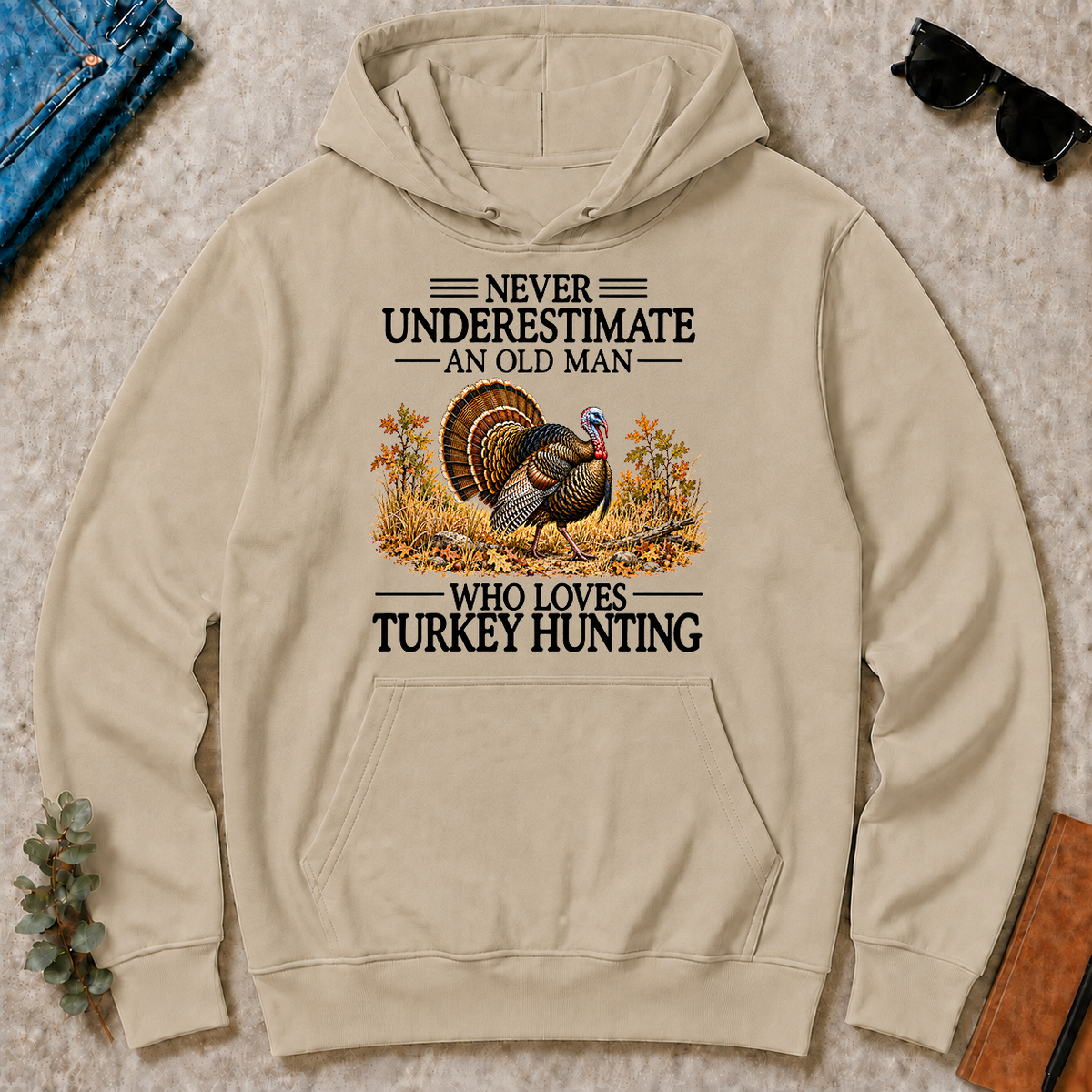 Never Underestimate An Old Man Who Loves Turkey Hunting - sand - HS2D-Sand