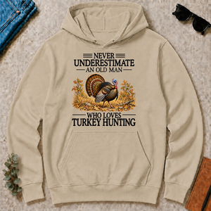 Never Underestimate An Old Man Who Loves Turkey Hunting - sand - HS2D-Sand
