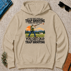 You Don't Stop Trap Shooting When You Get Old - sand - HS2D-Sand