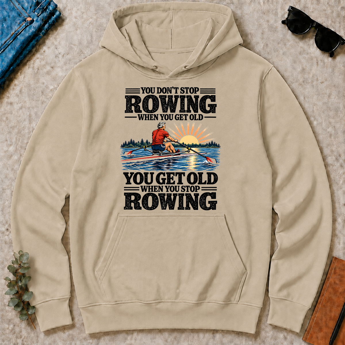 You Get Old When You Stop Rowing - sand - HS2D-Sand