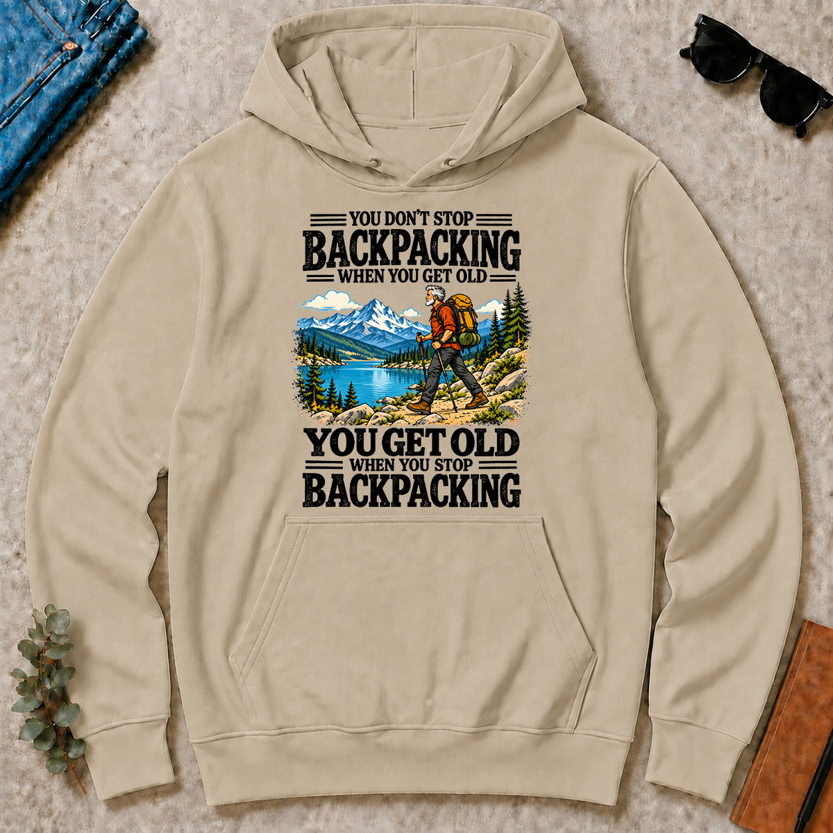 You Get Old When You Stop Backpacking - sand - HS2D-Sand