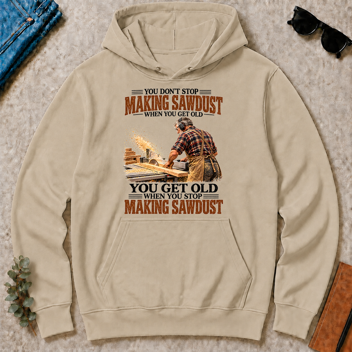 Making Sawdust You Get Old When You Stop - sand - HS2D-Sand