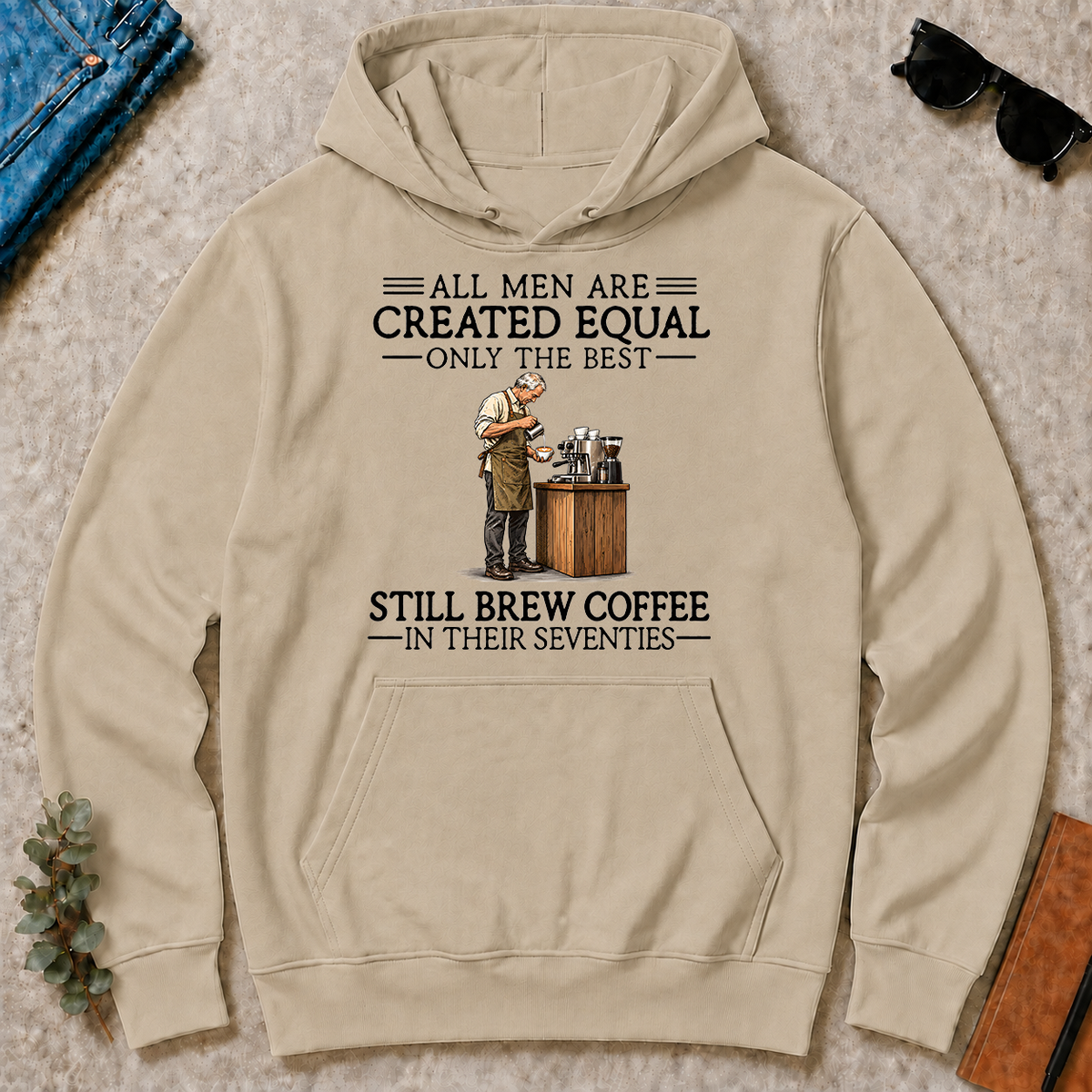 All Men Are Created Equal Only The Best Still Brew Coffee 70s - sand - HS2D-Sand