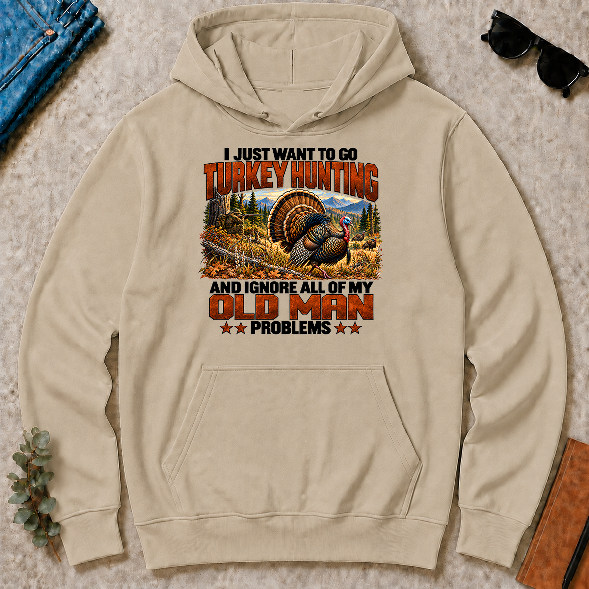 I Just Want To Turkey Hunting - sand - HS2D-Sand