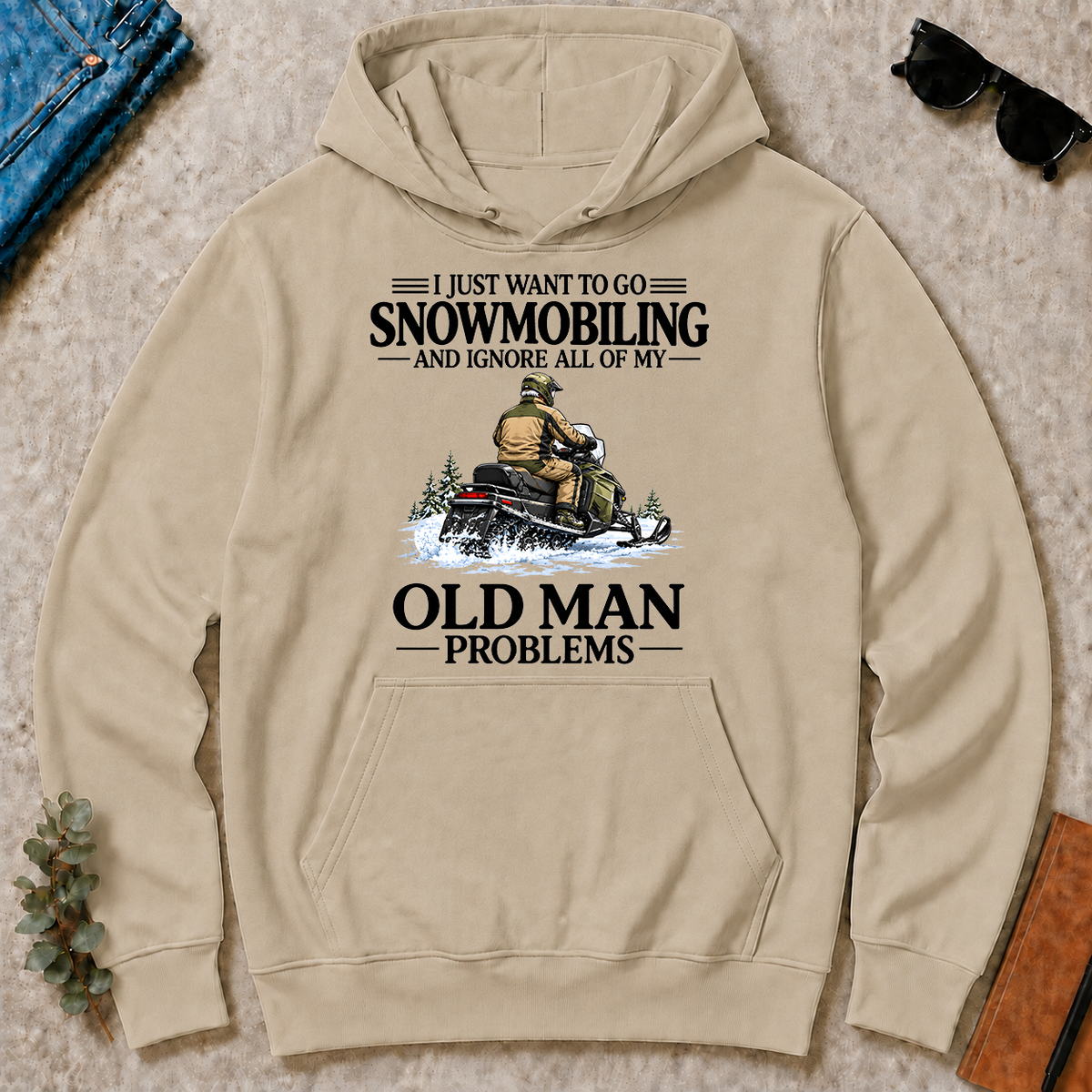 I Just Want To Go Snowmobiling - sand - HS2D-Sand