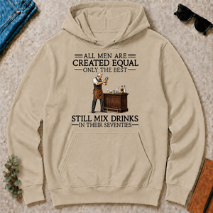 All Men Are Created Equal Only The Best Still Mix Drinks 70s - sand - HS2D-Sand