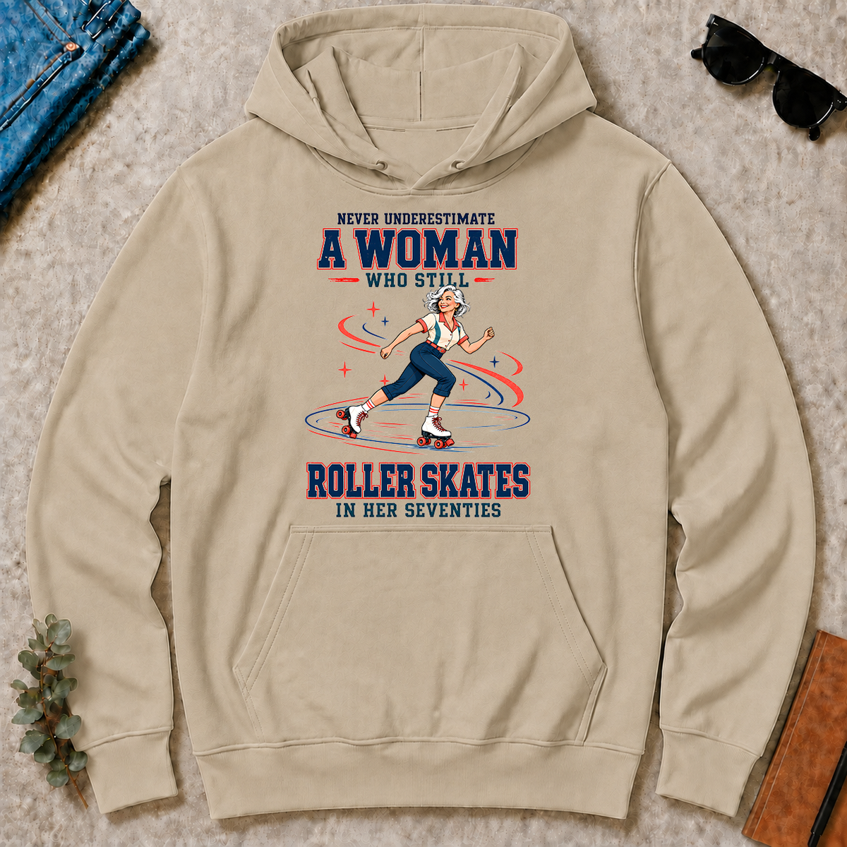 Never Underestimate A Woman Still Roller Skates - sand - HS2D-Sand