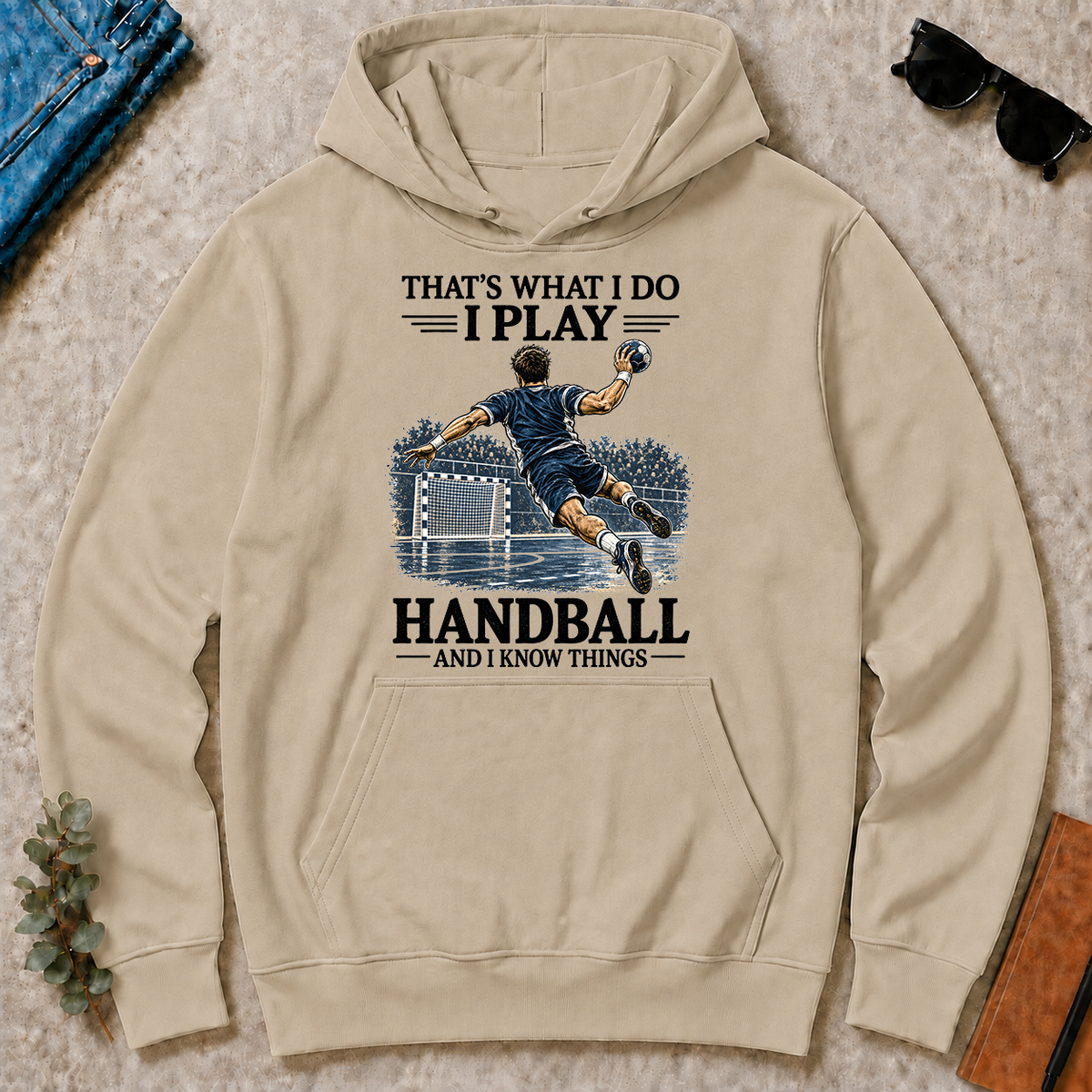 I Play Handball And I Know Things - sand - HS2D-Sand