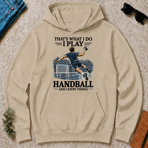 I Play Handball And I Know Things - sand - HS2D-Sand