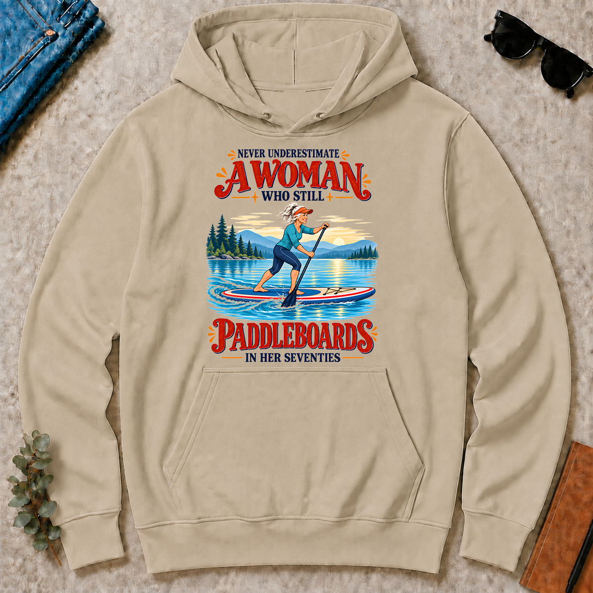 Never Underestimate A Woman Still Paddleboards - sand - HS2D-Sand