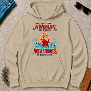 Never Underestimate A Woman Does Aqua Aerobics - sand - HS2D-Sand