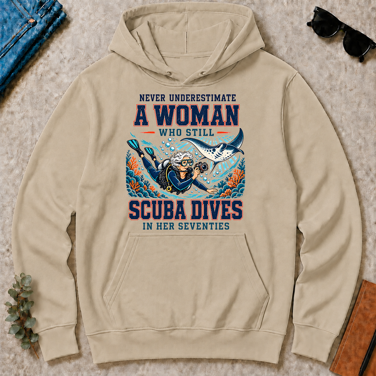 Never Underestimate A Woman Still Scuba Dives - sand - HS2D-Sand