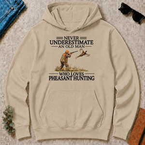 Never Underestimate An Old Man Pheasant Hunting - sand - HS2D-Sand