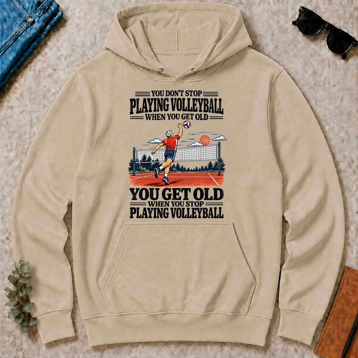 You Get Old When You Stop Playing Volleyball - sand - HS2D-Sand