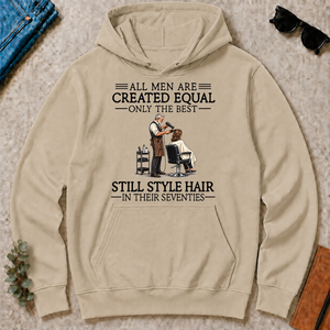 All Men Are Created Equal Only The Best Still Style Hair Stylist 70s - sand - HS2D-Sand