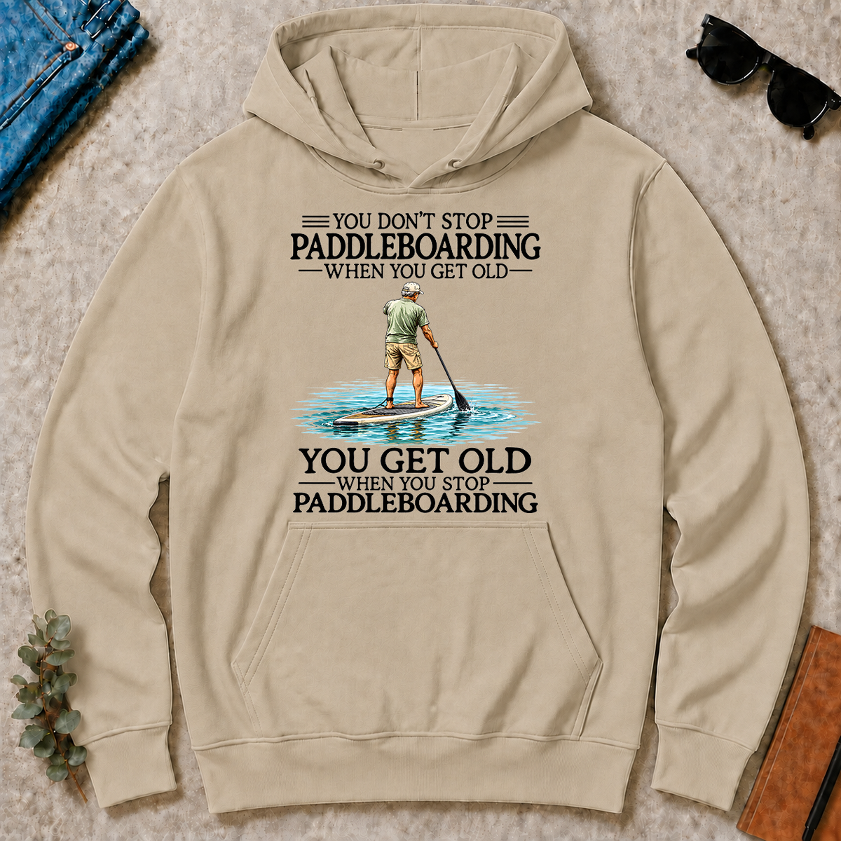 Don't Stop Paddle Boarding - sand - HS2D-Sand