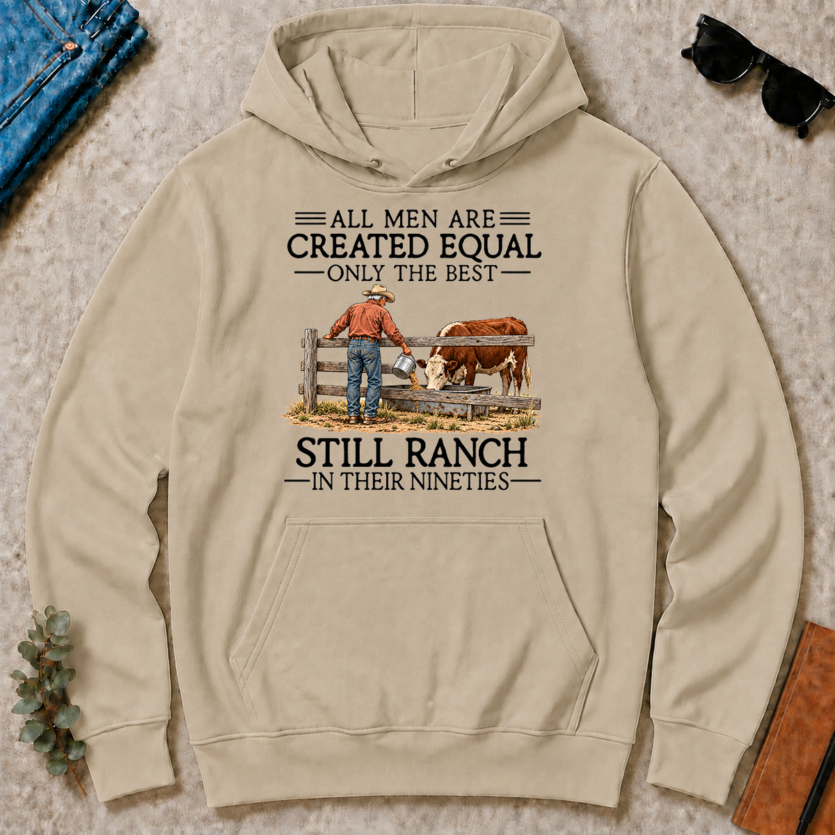 All Men Are Created Equal Only The Best Still Ranch 90s - sand - HS2D-Sand