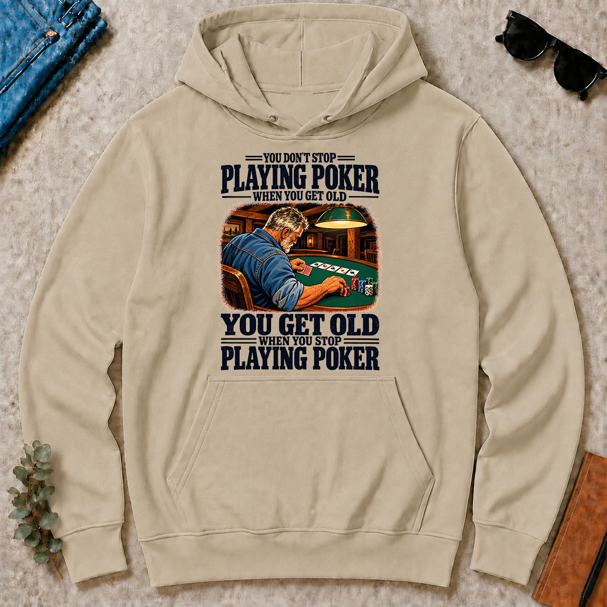 You Get Old When You Stop Playing Pocker - sand - HS2D-Sand