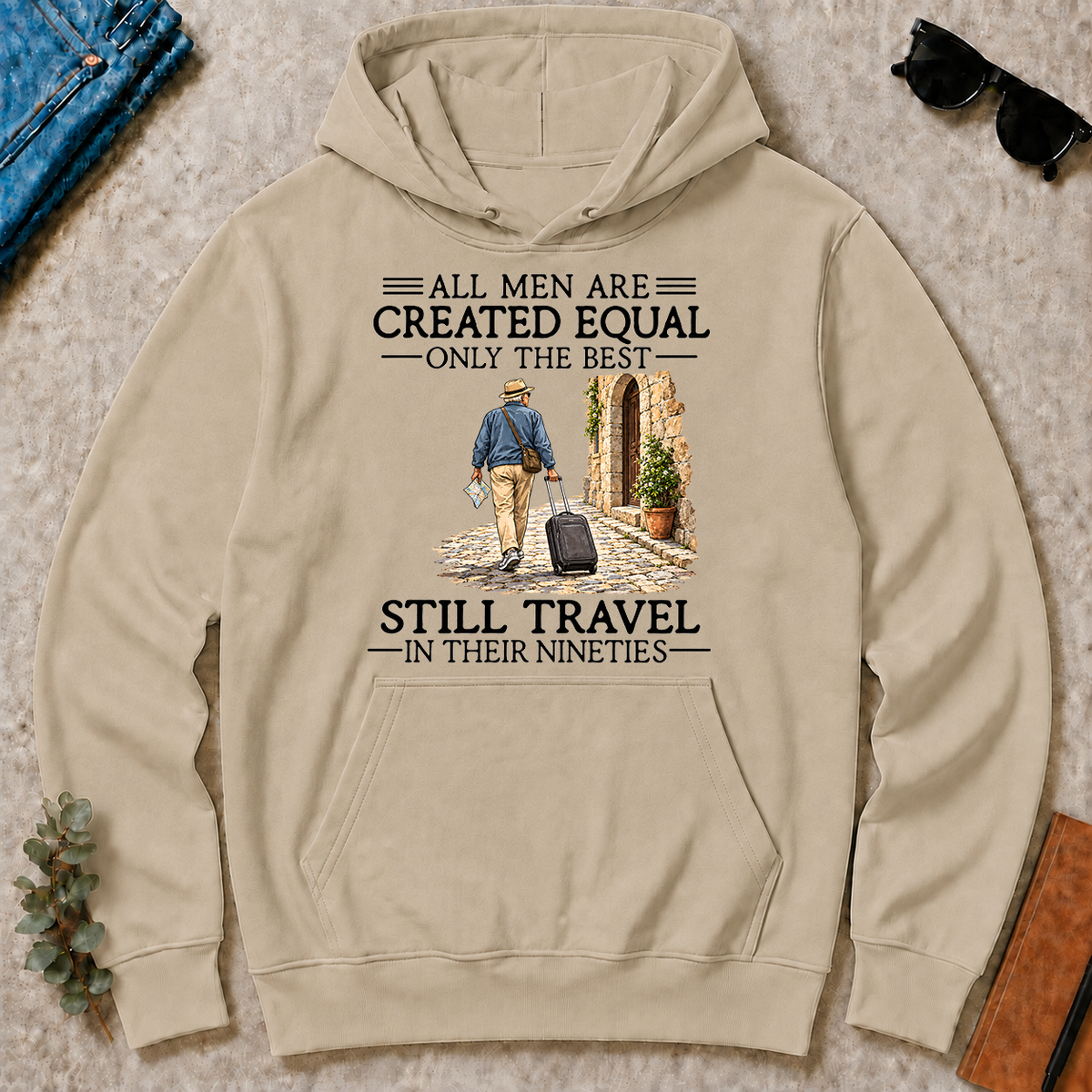 All Men Are Created Equal Only The Best Still Traveling 90s - sand - HS2D-Sand