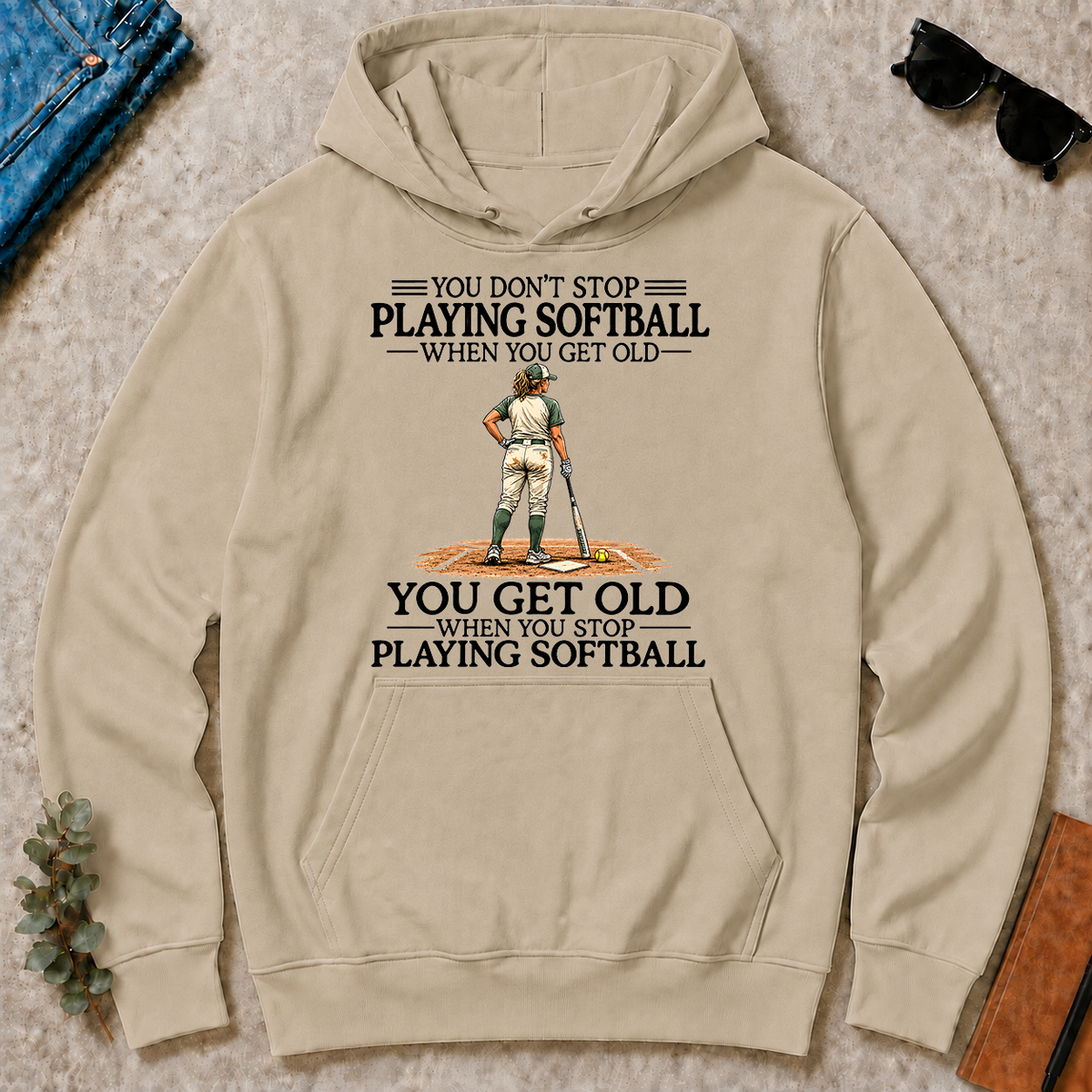 Don't Stop Playing Softball - sand - HS2D-Sand