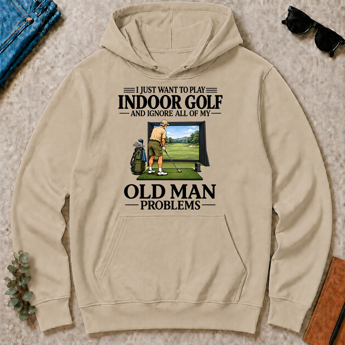 I Just Want To Play Indoor Golf - sand - HS2D-Sand